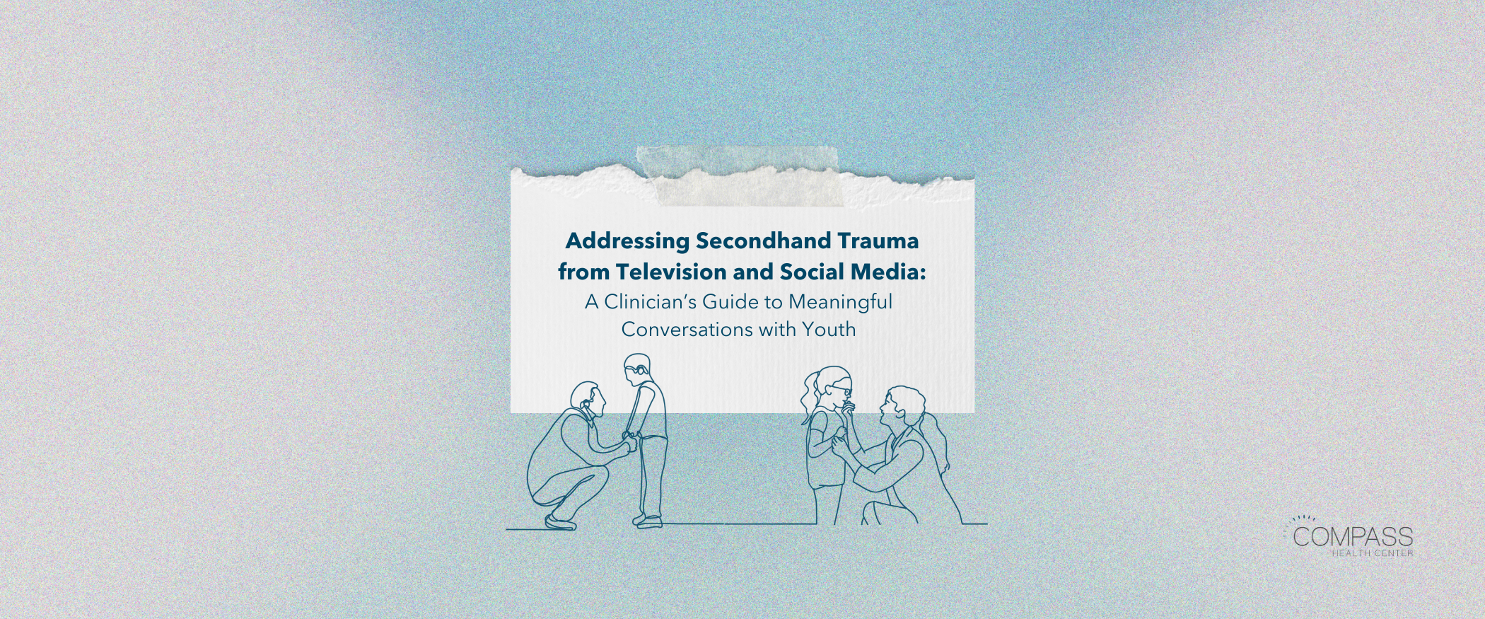 Addressing Secondhand Trauma from Television and Social Media: A Clinician’s Guide to Meaningful Conversations with Youth