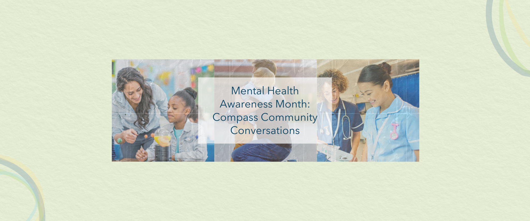 Prioritizing Well-being: Compass Community Conversations for Mental Health Awareness Month | Compass Health Center